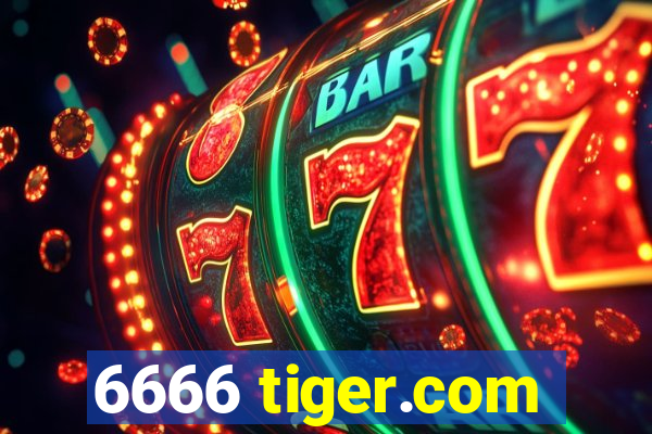 6666 tiger.com