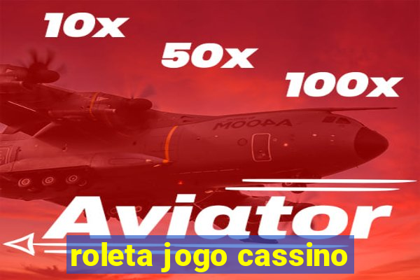 roleta jogo cassino