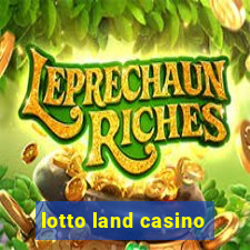 lotto land casino