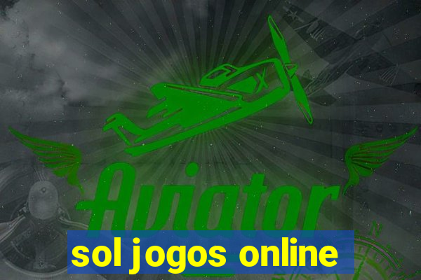 sol jogos online