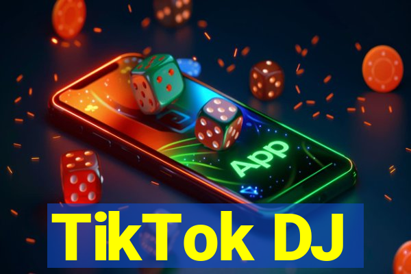 TikTok DJ