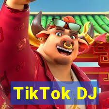 TikTok DJ