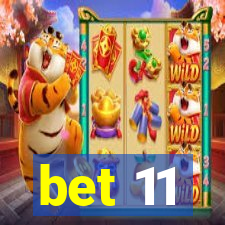 bet 11