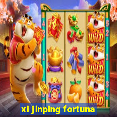 xi jinping fortuna