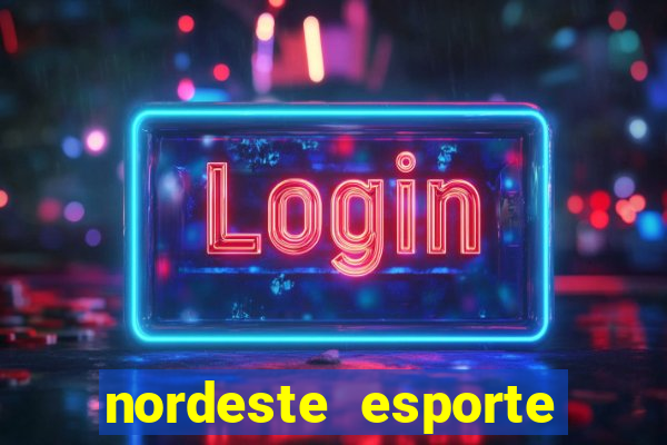 nordeste esporte net vip