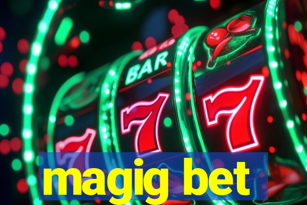 magig bet