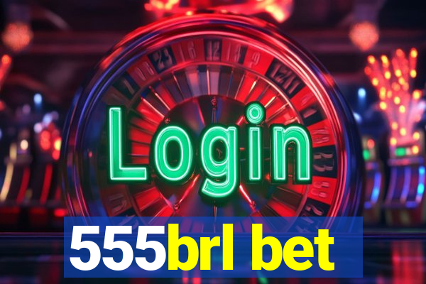 555brl bet