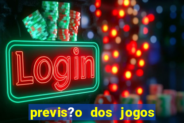 previs?o dos jogos de hoje