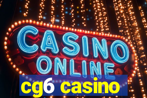 cg6 casino