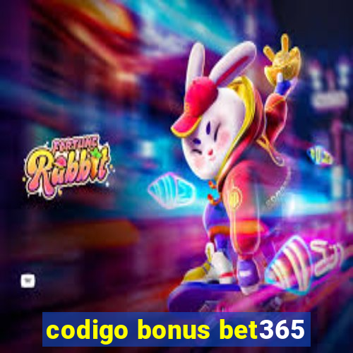 codigo bonus bet365