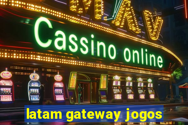 latam gateway jogos