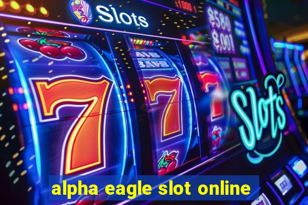 alpha eagle slot online