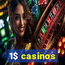 1$ casinos