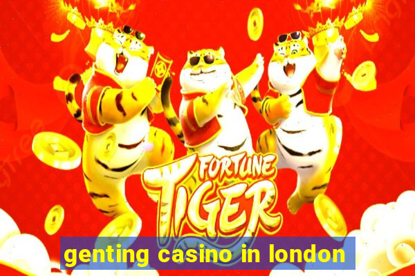 genting casino in london