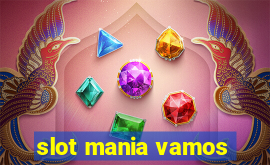 slot mania vamos