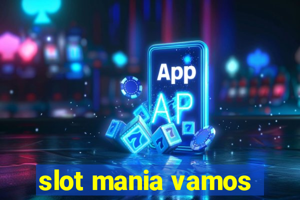 slot mania vamos