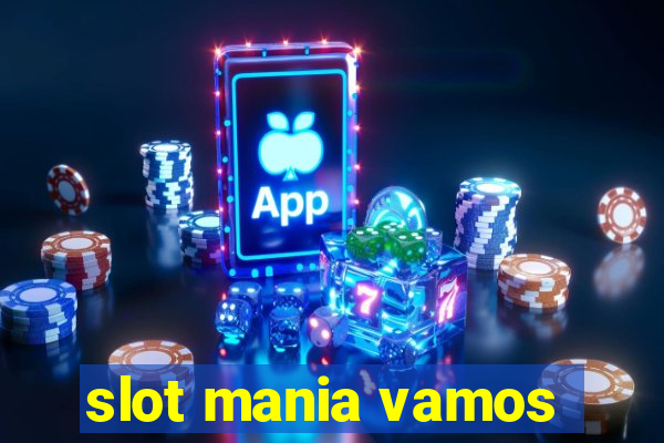 slot mania vamos