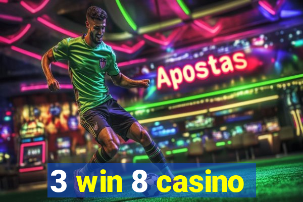 3 win 8 casino