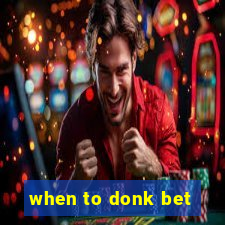 when to donk bet