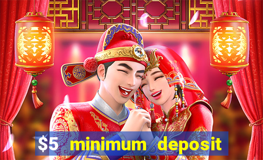 $5 minimum deposit casino australia 2018