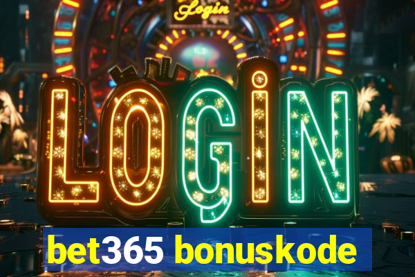 bet365 bonuskode