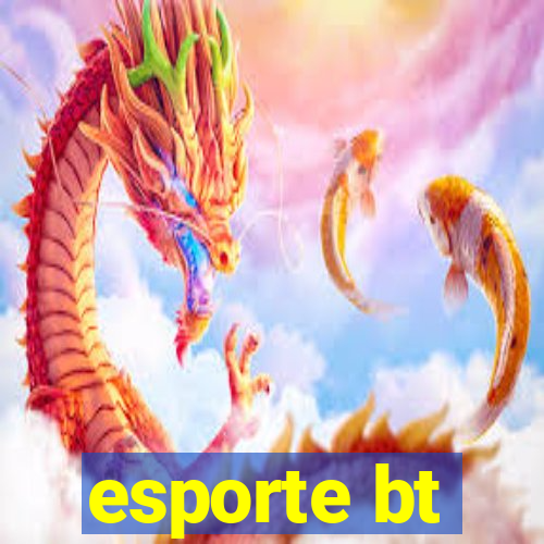 esporte bt