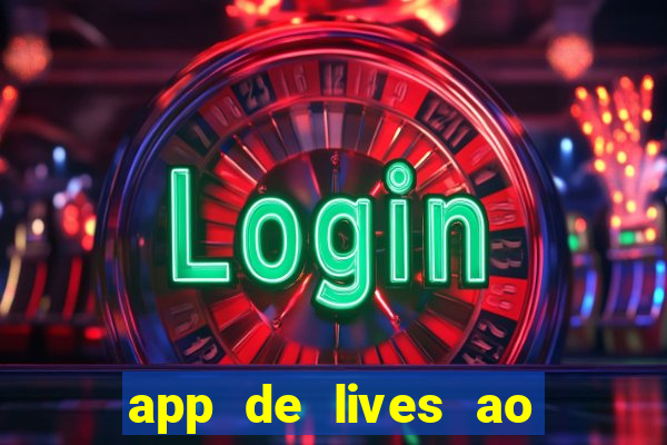 app de lives ao vivo 18