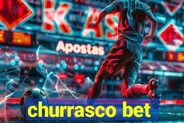 churrasco bet