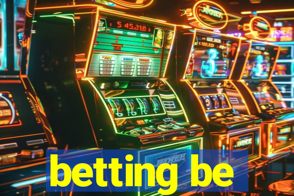 betting be