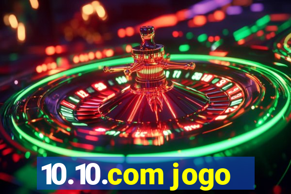 10.10.com jogo