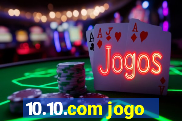 10.10.com jogo