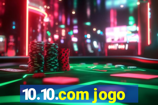 10.10.com jogo