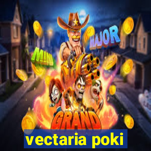 vectaria poki