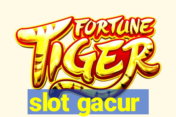 slot gacur