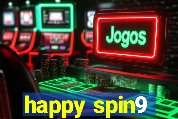 happy spin9