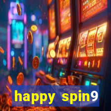 happy spin9