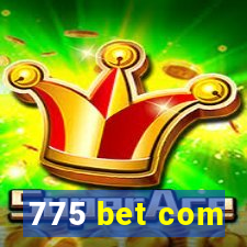 775 bet com