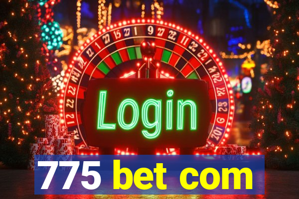 775 bet com