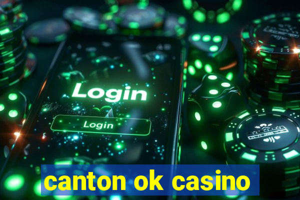 canton ok casino