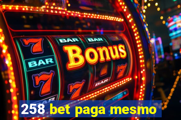 258 bet paga mesmo