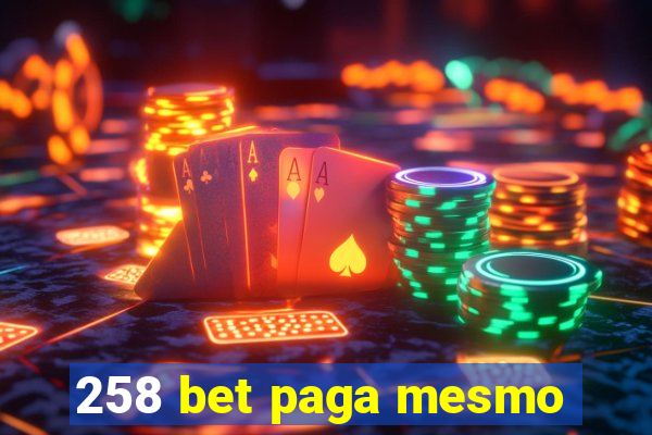 258 bet paga mesmo