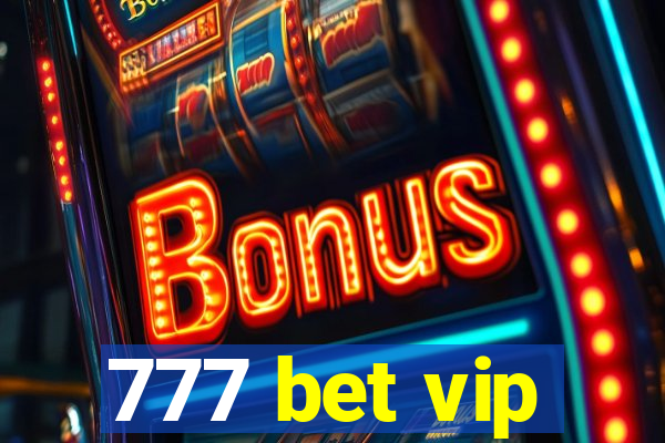 777 bet vip