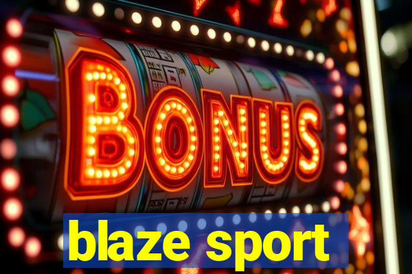 blaze sport