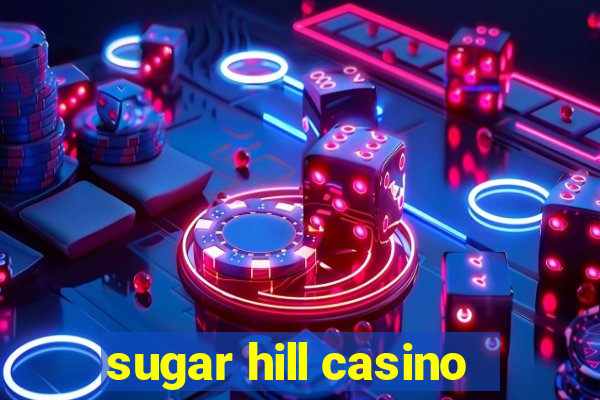 sugar hill casino