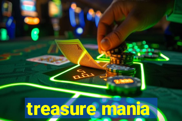 treasure mania