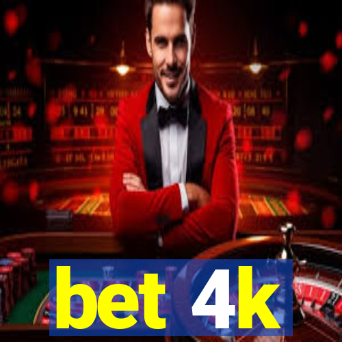 bet 4k