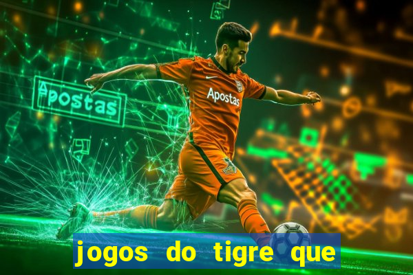 jogos do tigre que paga de verdade