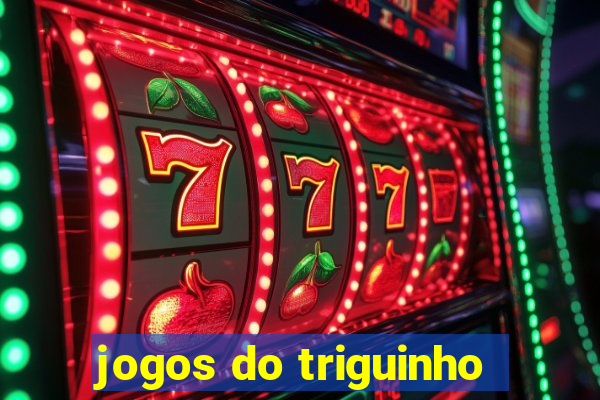 jogos do triguinho