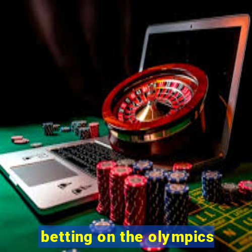 betting on the olympics