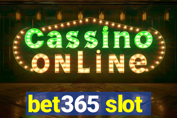 bet365 slot